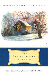 The Irrational Season (The Crosswicks Journal, Book 3)