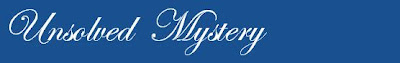 Unsolved Mysteries and Murders mystery