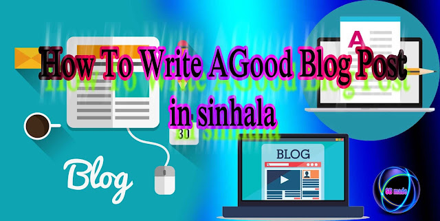 How To Write A Good Blog Post