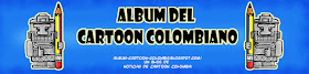 ALBUM DEL CARTOON COLOMBIANO