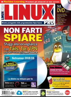 Linux Pro 191 - Ottobre & Novembre 2018 | ISSN 1722-6163 | TRUE PDF | Mensile | Computer | Linux | Hardware | Software | Programmazione
Linux Pro è il mensile dedicato al famoso sistema operativo Open Source. La rivista fornisce tutti gli strumenti per utilizzare al meglio Linux in ambito lavorativo ma non solo. In ogni numero trovate articoli di approfondimento sui temi più caldi del momento, prove hardware e software e oltre 30 pagine di tutorial di programmazione, networking, sicurezza e altro ancora. 96 pagine ricche di consigli e suggerimenti su come vivere al meglio l'esperienza del Free Software. La rivista ha in allegato un DVD con le distribuzioni e il software per Linux più recente.