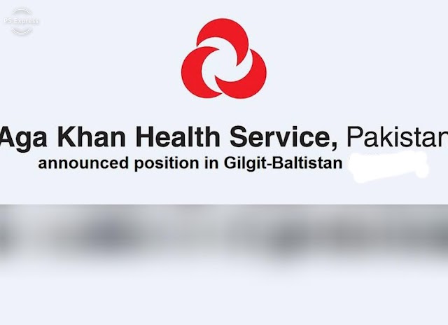 Aga Khan Health Service, Pakistan Jobs-2024