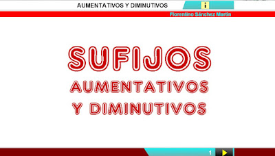 http://www.ceiploreto.es/sugerencias/cplosangeles.juntaextremadura.net/web/curso_4/lengua4/diminutivos_aumentativos_4/diminutivos_aumentativos_4.html