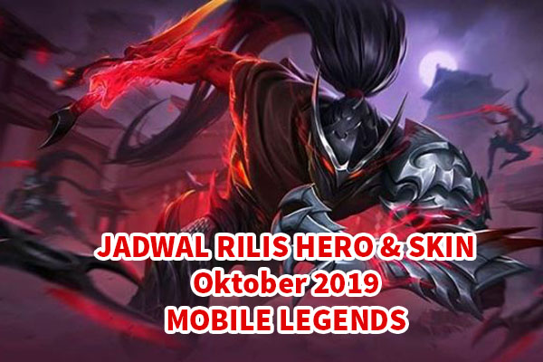 adwal Rilis Skin Dan Hero Baru Mobile Legends Bulan Oktober 2019