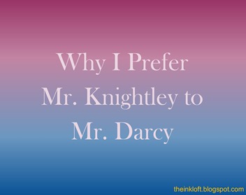 Why I Prefer Mr. Knightley