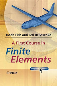 A First Course in Finite Elements
