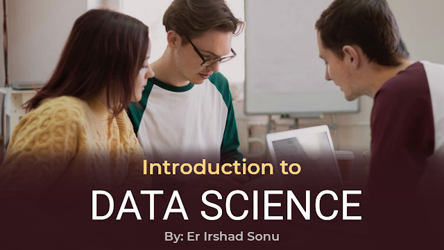 Introduction to Data Science: Unraveling the Power of Big Data (डेटा साइंस का परिचय: बिग डेटा की शक्ति का खुलासा)