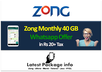 Zong Latest Whats App Offer Monthly 4GB in Rs 20+Tax 