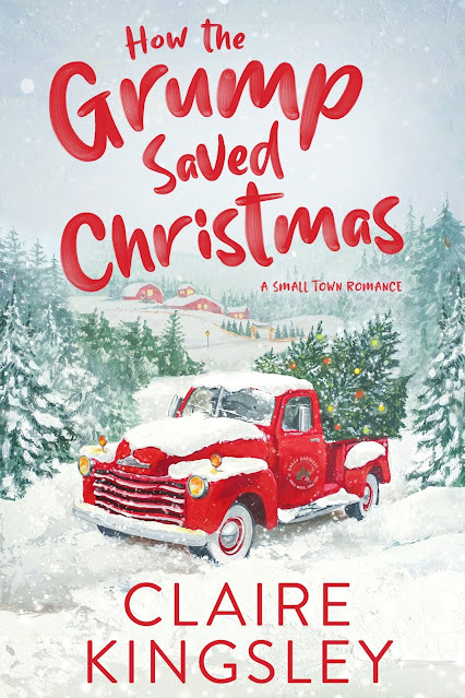 New Release: How the Grump Saved Christmas by Claire Kingsley