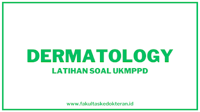 Latihan Soal Dermatology