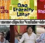 Popular Meme Clips for Youtube Editing 
