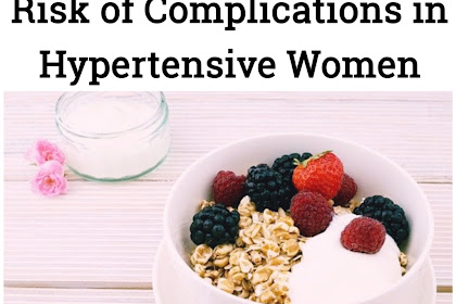Eating Yogurt Twice a Week Minimizes the Risk of Complications in Hypertensive Women
