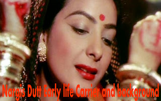 Nargis Dutt Early life Carrier and background bank4ever blog