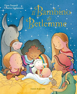 Il bambino di Betlemme. Ediz. illustrata