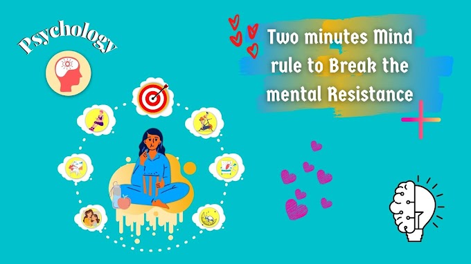 2 Minutes Mind Rule to Break Mental Resistance - Tense Health