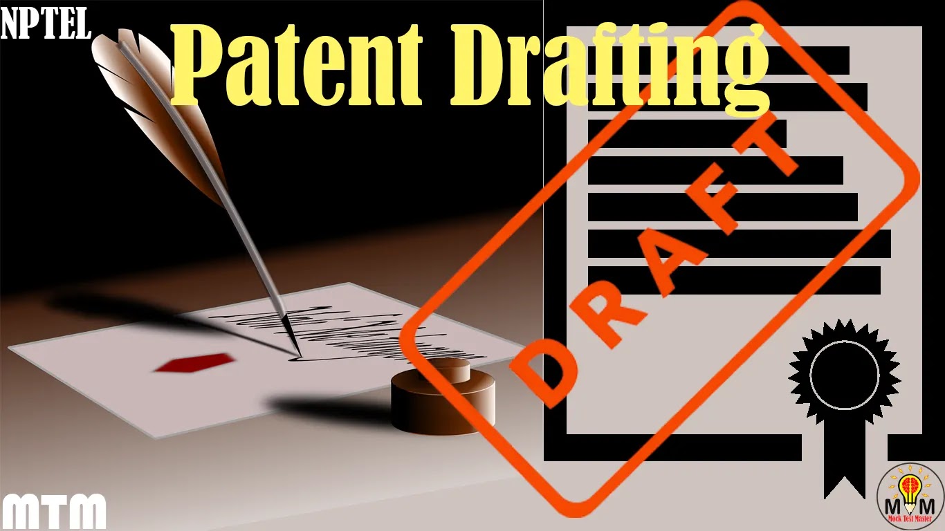 patent drafting for beginners nptel assignment answers