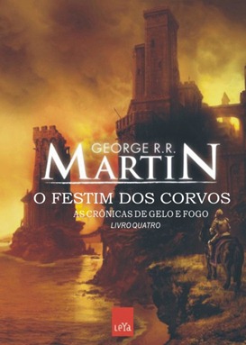 cronicas de gelo e fogo 4 O Festim dos Corvos
