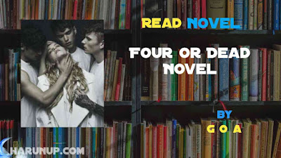 Read Novel Four or Dead by Goa Full Episode