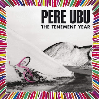 Pere Ubu's The Tenement Year