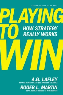 Playing to Win: How Strategy Really Works, Authors: Roger Martin, Alan G. Lafley, smartskill97