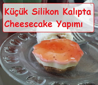 Küçük Silikon Kalıpta Cheesecake Yapımı 