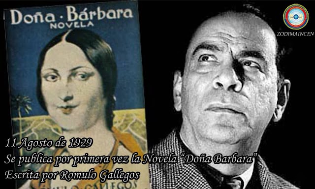 Se publica por primera vez la Novela "Doña Bárbara" escrita por Rómulo Gallegos