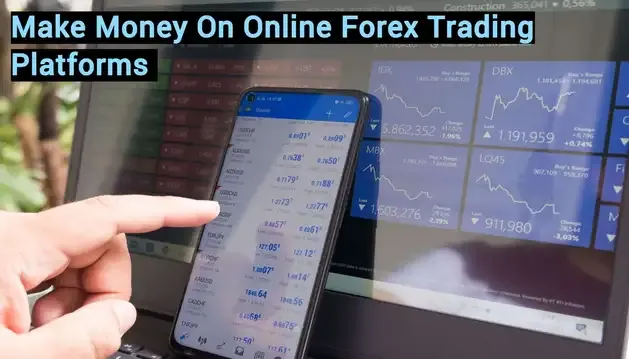 Make Money On Online Forex Trading Platforms