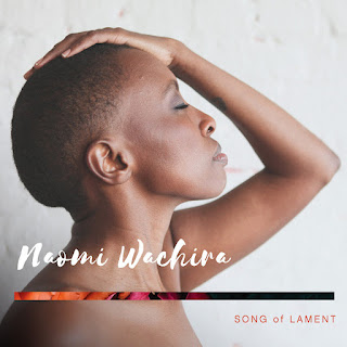 Naomi Wachira "Song of Lament"2017 Kenya Afro Folk
