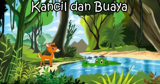 Kancil dan Buaya - Cerita Anak Indo