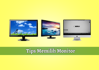 Tips Memilih Monitor