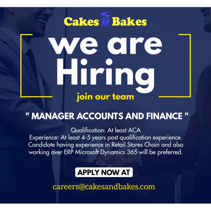 Cakes & Bakes Pakistan Jobs For Manager Accounts & Finance