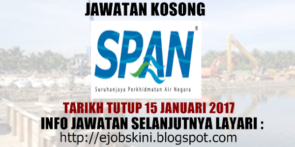 Jawatan Kosong Suruhanjaya Perkhidmatan Air Negara (SPAN) - 15 Januari 2017