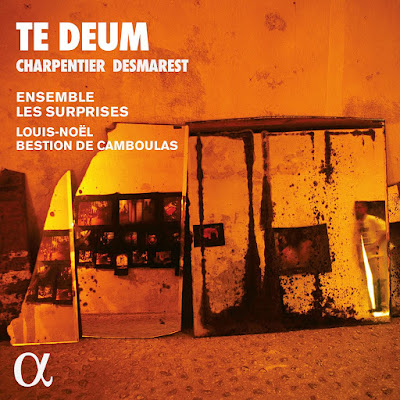 Te Deum Charpentier Desmarest Ensemble Les Surprises Louis Noel Bestion De Camboulas