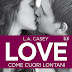 "Love #3.5 Come cuori lontani" di L.A. Casey 