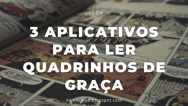 3 aplicativos para ler quadrinhos de graça