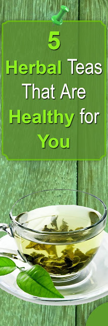 5 Herbal Teas That Are Healthy for You