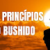 OS 7 PRINCÍPIOS DO BUSHIDÔ - O CODIGO DE CONDUTA E HONRA DOS SAMURAIS