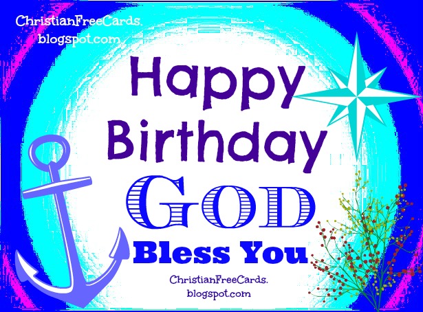 Happy Birthday God Bless You Free Christian Cards
