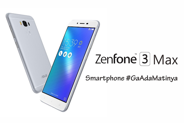 ASUS ZenFone 3 Max, Hadir #GaAdaMatinya di Indonesia