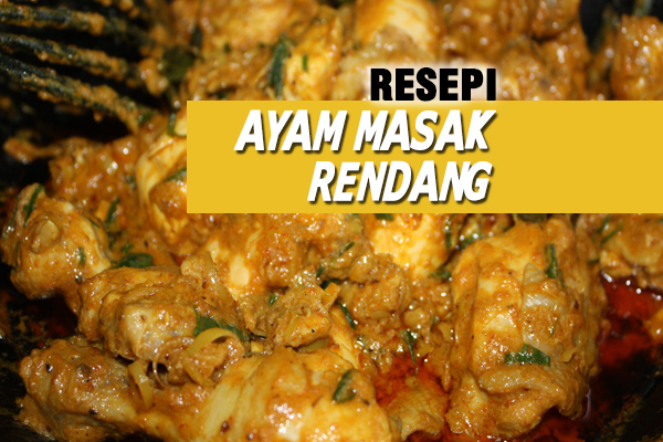 Resepi Ayam Masak Rendang Turun Temurun - Baca Disini