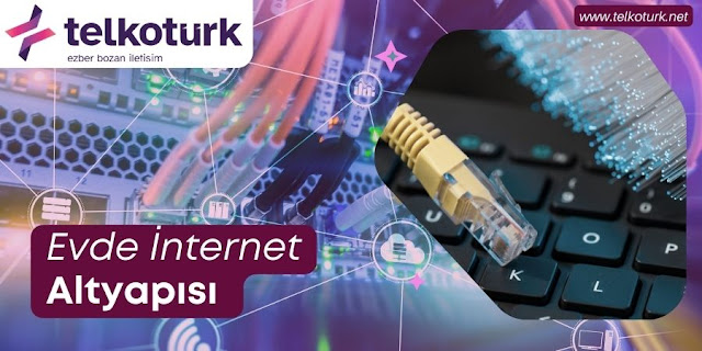 Evde İnternet Altyapısı - Telkotürk