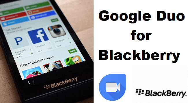 Google Duo For Blackberry Z10 Z3 Q5 Q10 Free Download