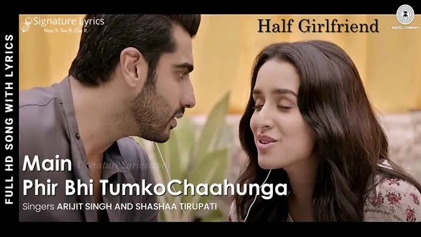 Phir Bhi Tumko Chahunga Lyrics - Half Girlfriend | Arijit Singh | Shashaa Tirupati | Mithoon | Romantic Song