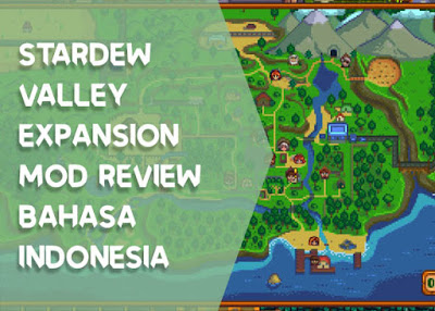 Stardew Valley Expansion Mod Review Bahasa Indonesia