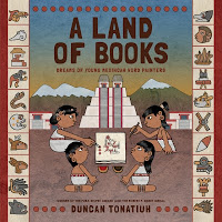 a land of books by duncan tonatiuh book cover