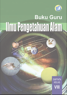 DOWNLOAD BSE 2013 Ilmu Pengetahuan Alam (Buku Guru) SMP MTS KELAS VIII