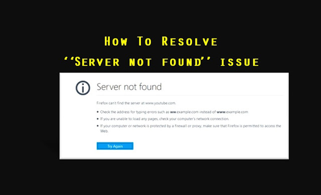  a Firefox browser might through the error  Website not accessible? How to resolve Server not found issues when attempting to browse sites?