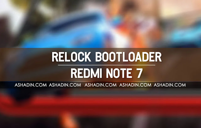 Cara Relock Bootloader Redmi Note 7