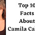 Top 10 Facts About Camila Cabello - BNTW