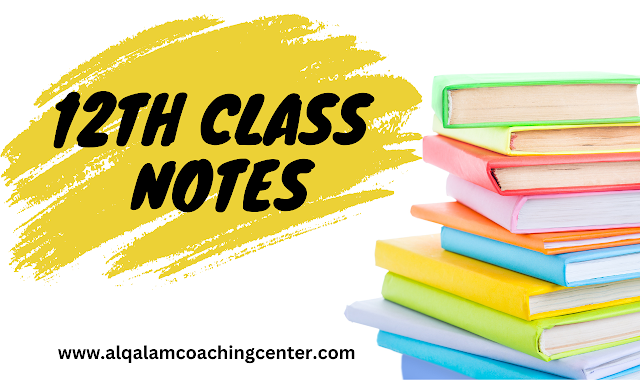 Class 12th Notes For All Subjects